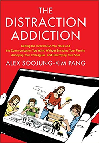 The Distraction Addiction, Alex Soojung-Kim Pang